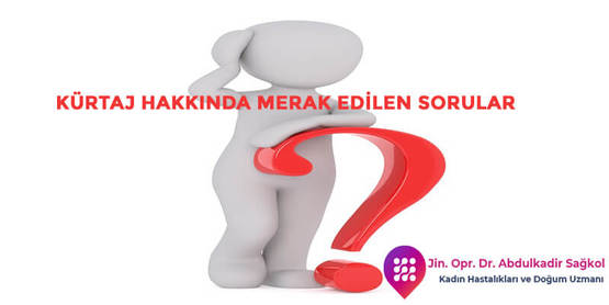 Kürtaj Hakkında Merak Edilen 30 Soru